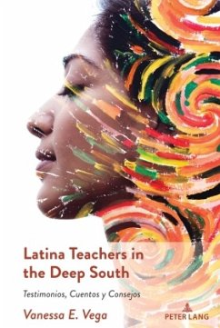Latina Teachers in the Deep South - Vega, Vanessa E.