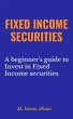 Fixed Income Securities: A Beginner's... - Bild 1