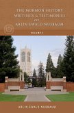 The Mormon History, Writings, and Testimonies of Arlin Ewald Nusbaum - Volume Three (eBook, ePUB)