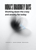 Moka's Dragonfly Days (eBook, ePUB) Moka's Dragonfly Days (eBook, ePUB)