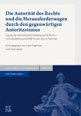 Die Autorität des Rechts und die Herausforderungen durch den gegenwärtigen Autoritarismus (eBook, PDF)