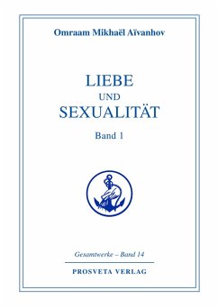 Liebe und Sexualität - Teil 1 (eBook, ePUB) - Aivanhov, Omraam Mikhael