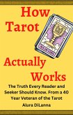 How Tarot Actually Works (eBook, ePUB) How Tarot Actually Works (eBook, ePUB)