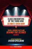 Close Encounters Of The Third Kind - Ultimate Trivia Book: Trivia, Curious Facts And Behind The Scenes Secrets Of The Film Directed By Steven Spielberg (eBook, ePUB) Close Encounters Of The Third Kind - Ultimate Trivia Book: Trivia, Curious Facts And Behind The Scenes Secrets Of The Film Directed By Steven Spielberg (eBook, ePUB)