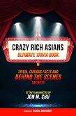Crazy Rich Asians - Ultimate Trivia Book: Trivia, Curious Facts And Behind The Scenes Secrets Of The Film Directed By Jon M. Chu (eBook, ePUB)