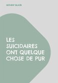 Les suicidaires ont quelque chose de pur (eBook, ePUB)