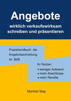 Angebote wirklich verkaufswirksam schreiben und präsentieren (eBook, ePUB) - Sieg, Manfred