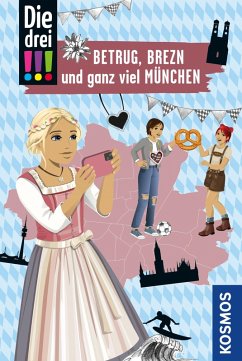 Die drei !!!, Betrug, Brezn und ganz viel München (drei Ausrufezeichen) (eBook, PDF) - Wich, Henriette