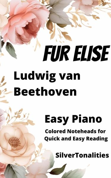 Fur Elise Easy Piano Sheet Music with Colored Notation (eBook, ePUB) Fur Elise Easy Piano Sheet Music with Colored Notation (eBook, ePUB)