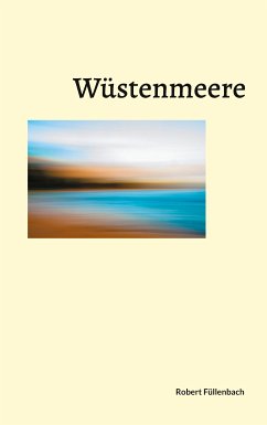 Wüstenmeere (eBook, ePUB) - Füllenbach, Robert