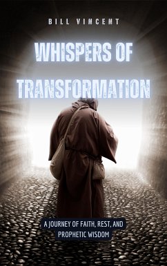 Whispers of Transformation (eBook, ePUB) - Vincent, Bill