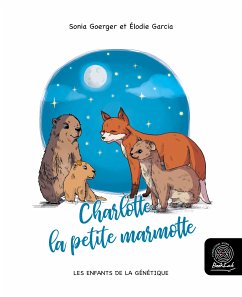 Charlotte, la petite marmotte (fixed-layout eBook, ePUB) - Goerger, Sonia