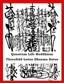 Quantum Life Buddhism - Threefold Lotus Dharma Sutra (eBook, ePUB)