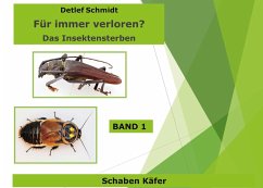 Für immer verschwunden? Band 1 Käfer und Schaben (eBook, ePUB) - Schmidt, Detlef