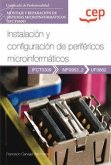 Manual. Instalación y configuración de periféricos microinformáticos (UF0862). Certificados de profesionalidad. Montaje y reparación de sistemas microinformáticos (IFCT0309).
