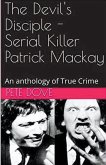The Devil's Disciple - Serial Killer Patrick Mackay