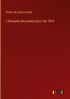 L'Annuaire des unions pour l'an 1876