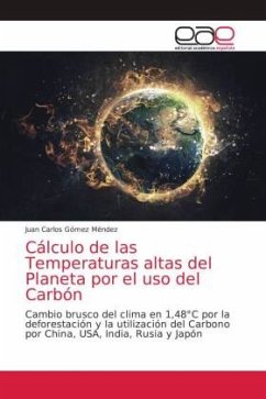 Cálculo de las Temperaturas altas del Planeta por el uso del Carbón - Gómez Méndez, Juan Carlos