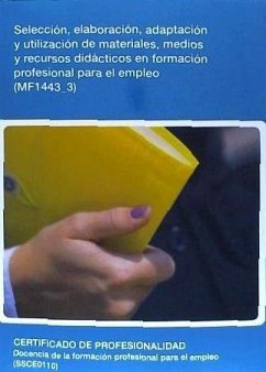 Selección, elaboración, adaptación y utilización de materiales, medios y recursos didácticos en formación profesional - Díaz Dota, Eugenia