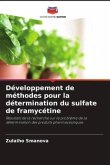 Développement de méthodes pour la détermination du sulfate de framycétine