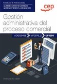 Manual. Gestión administrativa del proceso comercial (UF0350). Certificados de profesionalidad. Actividades de gestión administrativa (ADGD0308)