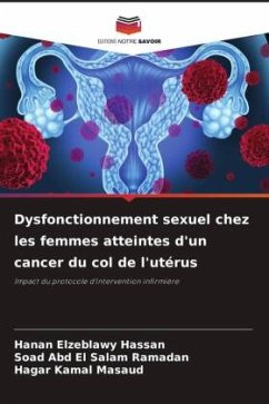 Dysfonctionnement sexuel chez les femmes atteintes d'un cancer du col de l'utérus - Hassan, Hanan Elzeblawy;Ramadan, Soad Abd El Salam;Masaud, Hagar Kamal