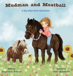 Mudman and Meatball, A Sky View Farm Adventure - Natale, Angelina