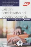 Manual. Gestión administrativa del proceso comercial (UF0350). Certificados de profesionalidad. Actividades administrativas en la relación con el cliente (ADGG0208)