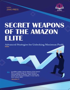 Secret Weapons of the Amazon Elite: Advanced Strategies for Unlocking Maximum Profit (eBook, ePUB) - Moon, Elara
