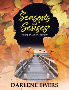 SEASONS AND SENSES - Ewers, Darlene