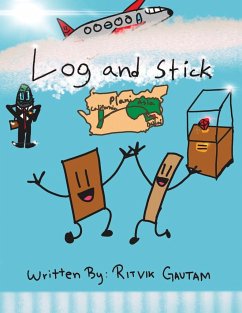 Log and Stick - Gautam, Ritvik