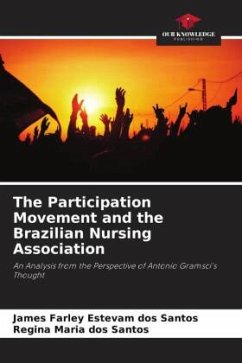 The Participation Movement and the Brazilian Nursing Association - dos Santos, James Farley Estevam;Santos, Regina Maria dos