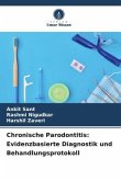 Chronische Parodontitis: Evidenzbasierte Diagnostik und Behandlungsprotokoll