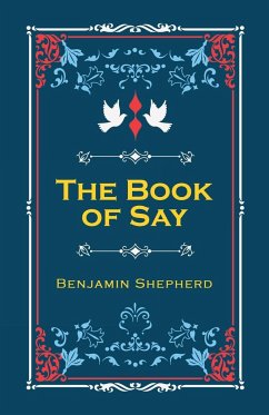 The Book of Say - Shepherd, Ben