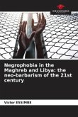 Negrophobia in the Maghreb and Libya: the neo-barbarism of the 21st century