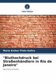 "Bluthochdruck bei Straßenhändlern in Rio de Janeiro"