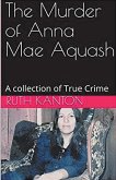 The Murder of Anna Mae Aquash