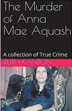 The Murder of Anna Mae Aquash - Kanton, Ruth