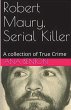 Robert Maury, Serial Killer - Bild 1