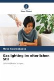 Gaslighting im elterlichen Stil