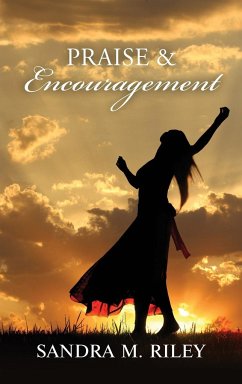 Praise and Encouragement - Riley, Sandra M.