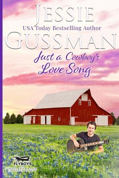 Just a Cowboy's Love Song (Sweet Western Christian Romance book 10) (Flyboys of Sweet Briar Ranch in North Dakota) Large Print Edition - Gussman, Jessie