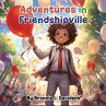 ADVENTURES IN FRIENDSHIPVILLE - Bild 1
