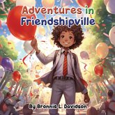 ADVENTURES IN FRIENDSHIPVILLE ADVENTURES IN FRIENDSHIPVILLE