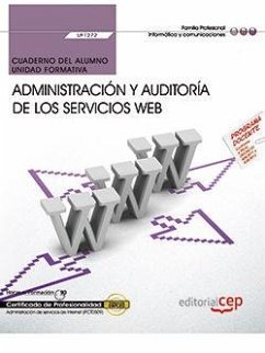 Cuaderno del alumno : administración y auditoría de los servicios web : certificados de profesionalidad : administración de servicios de internet - Carvajal Palomares, Francisco