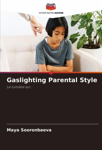 Gaslighting Parental Style