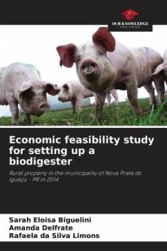 Economic feasibility study for setting up a biodigester - Biguelini, Sarah Eloisa;Delfrate, Amanda;Silva Limons, Rafaela da