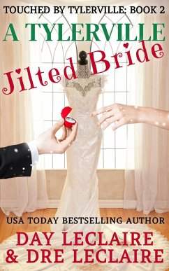 A Tylerville Jilted Bride (Touched By Tylerville...., #2) (eBook, ePUB) - Leclaire, Dre; Leclaire, Day
