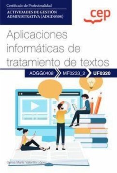 Manual. Aplicaciones informáticas de tratamiento de textos (UF0320). Certificados de profesionalidad. Actividades de gestión administrativa (ADGD0308)