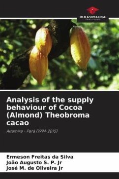 Analysis of the supply behaviour of Cocoa (Almond) Theobroma cacao - Freitas da Silva, Ermeson;Augusto S. P. Jr, João;de Oliveira Jr, José M.